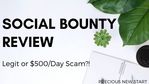 Social Bounty review - Is SocialBounty.co a scam or legit